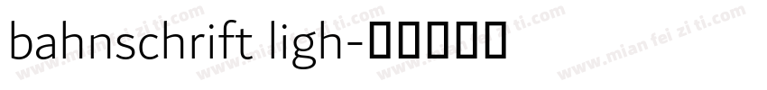 bahnschrift ligh字体转换